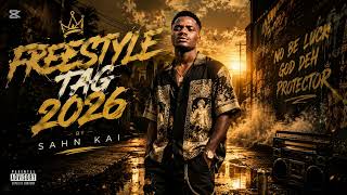 SAHN KAI - freestyle tag 2026 ( official music video )