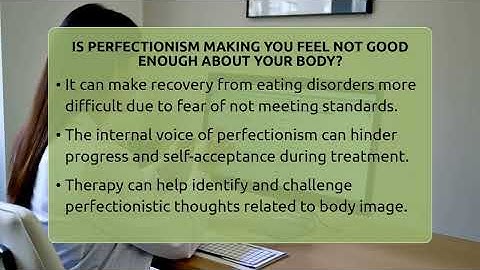 Is Perfectionism Making You Feel Not Good Enough About Your Body? - Inside Body Image