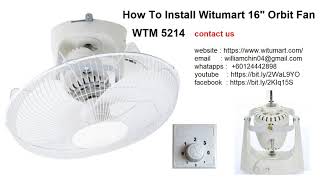 How To Install Witumart 16' Orbit Fan  WTM 5214
