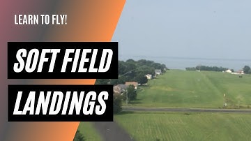 Soft Field Landings | Private Pilot Checkride Technique