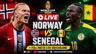 🔴 LIVE | Norway vs Senegal | FIFA World Cup 2026
