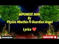 NIPUNGUE MIMI By Phyllis Mbuthia Ft Guardian Angel Lyrics full🔥🔥