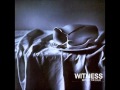 Witness - Before The Calm Witness - Before The Calm