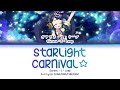 すた〜らいとカーニバル☆ (Starlight Carnival☆) — Garara・S・Leep | FULL LYRICS (KAN/ROM/中/ENG)