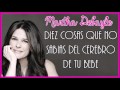 BEBEMUNDO &quot;Diez Cosas Que No Sabias Del Cerebro de Tu Bebe&quot; Martha Debayle