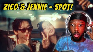 ZICO 지코 SPOT! feat. JENNIE | REACTION
