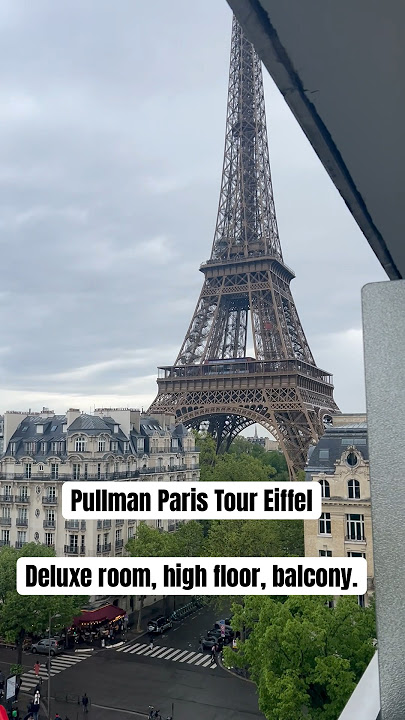 Pullman Paris Eiffel Tower DELUXE ROOM, 1 king size bed, balcony with view of Eiffel Tower 4 Star!