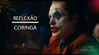 NADA MAIS ME MACHUCA -    CORINGA | REFLEXÃO