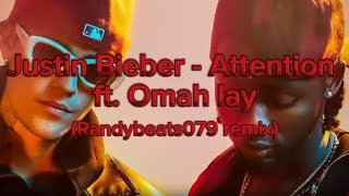 Justin Bieber - attention ft. Omah Lay (randybeats079 remix)