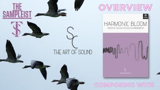 The Sampleist - Harmonic Bloom by Sonora Cinematic - Overview - Composing With