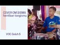 OM SIGMA Soplo Dhut Kebumen || Hentikan tangismu || cover kendang