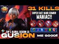 Gusion 31Kills with Maniac Ultra Hand Speed! [ Top 1 Global Gusion S15 ] Gusion Gameplay
