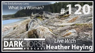 Bret and Heather 120th DarkHorse Podcast Livestream: What is a Woman?