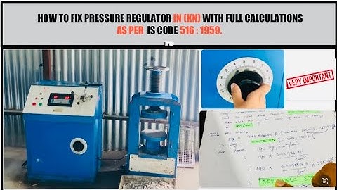 How to set pressure regulator of CTM in (KN) | Full calculation as per IS CODE 516