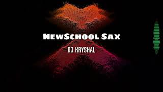 Dj Kryshal - NewSchool Sax  #trapmusic