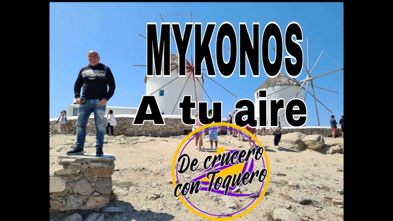 Mykonos a tu aire. Visita las principales atracciones turísticas de la perla del Egeo sin arruinarte