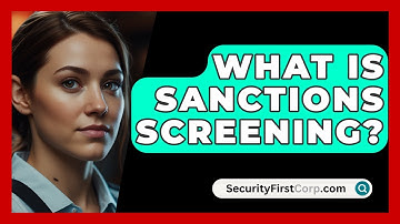 What Is Sanctions Screening? - SecurityFirstCorp.com