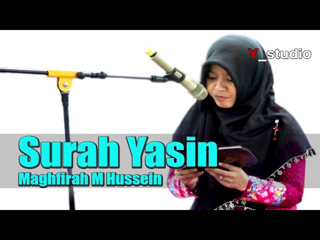 Maghfirah M Hussein Surat Yasin Full Y_studio Recording Qurran Recitation Tillawat class=