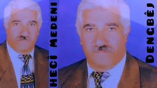 Dengbêj Hecî Medeni _ Bayê Bulanixê