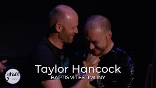 Taylor Hancock Baptism Testimony