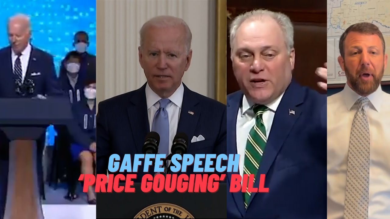 Biden GaffeFilled Speech. House approves ‘price gouging’ bill. Gas prices & baby formula
