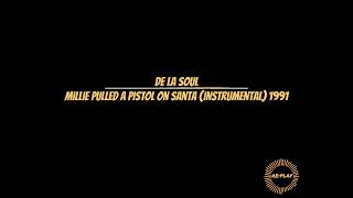 De La Soul | Millie Pulled A Pistol On Santa (Instrumental) 1991