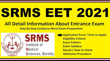 SRMS EET 2021 - Notification, Dates, Application, Eligibility, Admit Card, Pattern, Syllabus, Result
