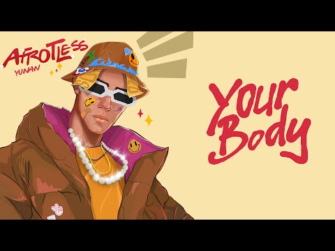 YOUR BODY | YUNAN | OFFICIAL VISUALIZER