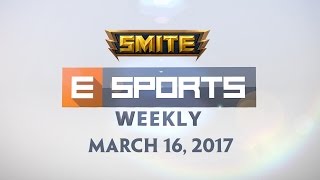 SMITE - Esports Weekly (March 16, 2017)