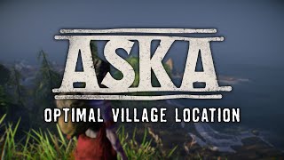 ASKA - Where to Build Your Settlement - Expert Guide