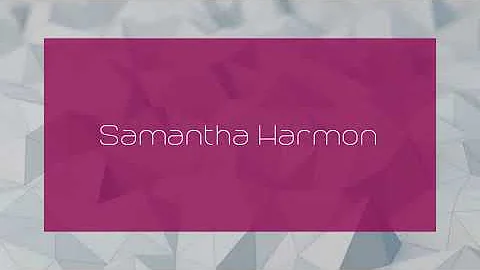 Samantha Harmon - appearance