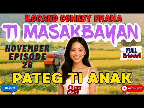 Ti Masakbayan   Pateg ti Anak Ep1- Ep 6 Full | July 07, 2026.