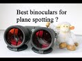 Best binoculars for plane spotting 