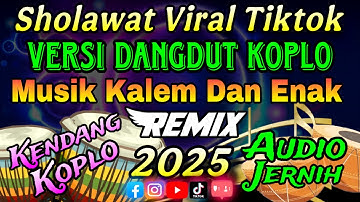 Sholawat Versi Dangdut Koplo Terbaru 2025 - Kumpulan Sholawat Koplo Full Album - Sholawat Bikin Adem
