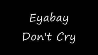 Don't Cry-Eyababy chords