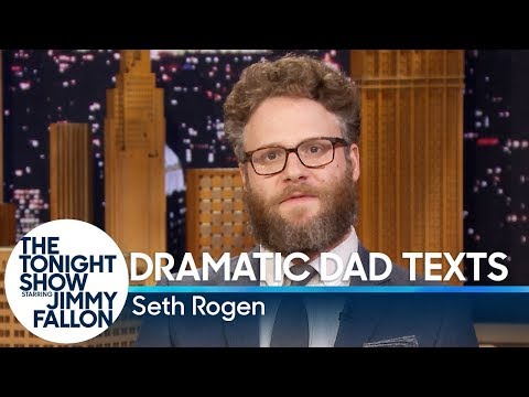 Seth Rogen Reads Dramatic Dad Texts