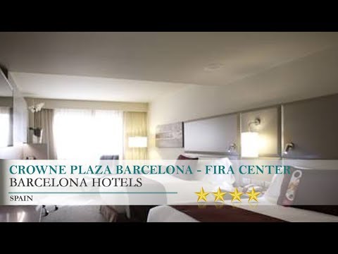 Crowne Plaza Barcelona - Fira Center - Barcelona Hotels, Spain