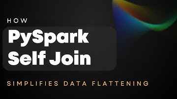How PySpark Self-Join Simplifies Data Flattening