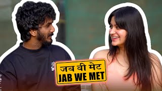 Jab we Met! Gone wrong😜 Don't miss end🤣