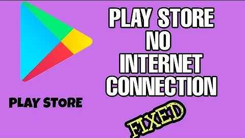 How to Fix Play Store No Internet Connection Problem Solved 2023