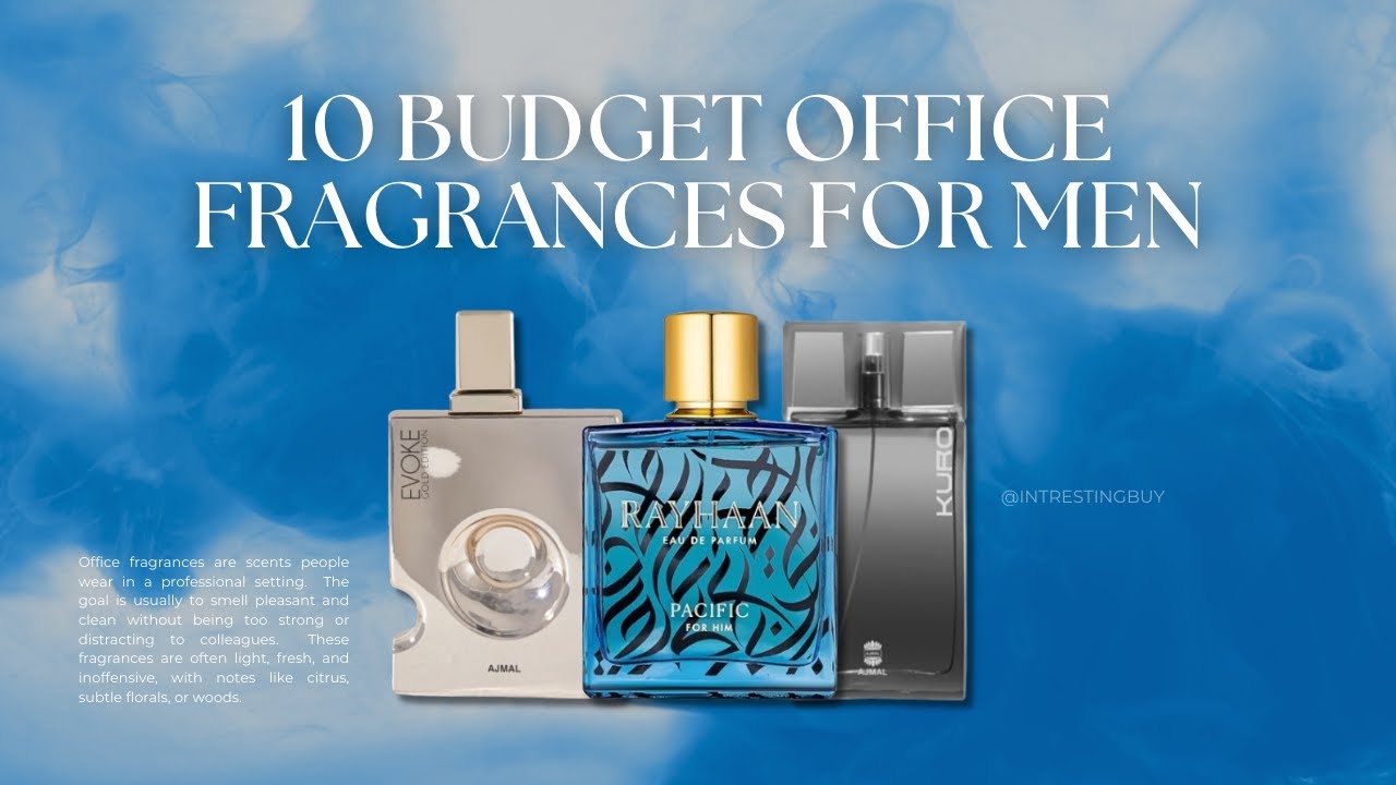 10 Best budget office fragrances for men | men's perfumes| office| summer| fresh & clean| fruity