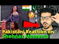 Pakistani Reaction on Shehnaz Gill ULTIMATE THUG LIFE BiGG BOSS 13 Funny Moments | Reaction Vlogger
