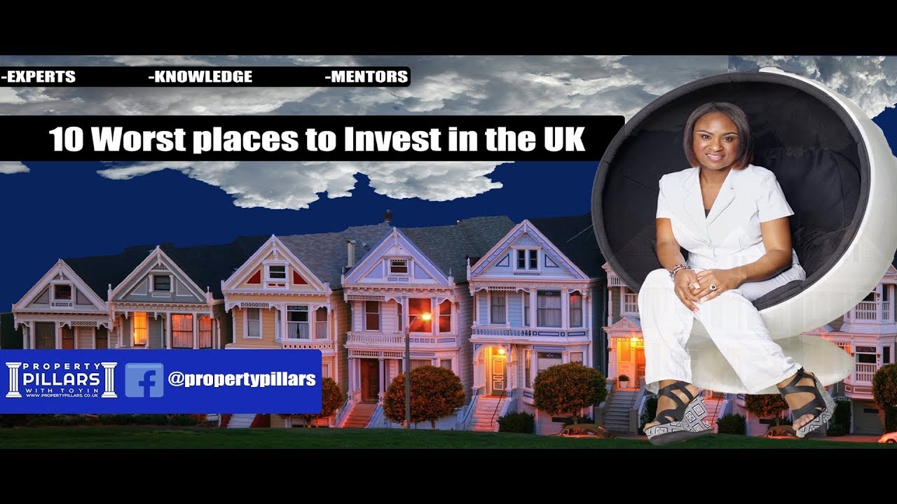 10 Worst Places to Invest in the UK | Property Pillars TV - YouTube