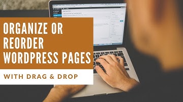 How to Organize or Reorder WordPress Pages with Drag & Drop | WordPress 2021