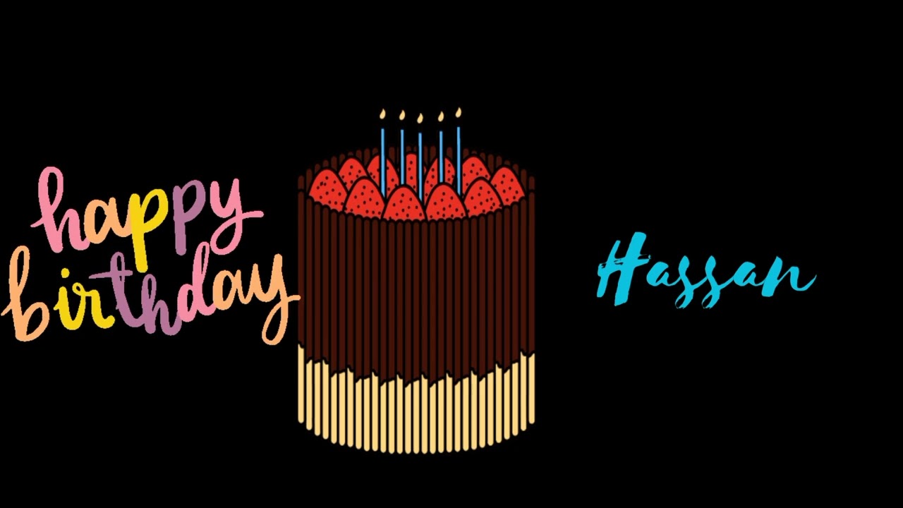happy birthday  hassan || happy birthday animated video 