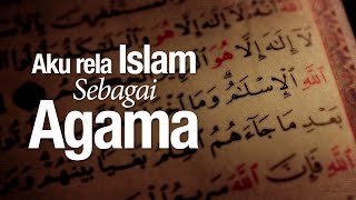 Ceramah Agama Islam: Aku Rela Islam Sebagai Agama - Ustadz Ahmad Zainuddin, Lc.