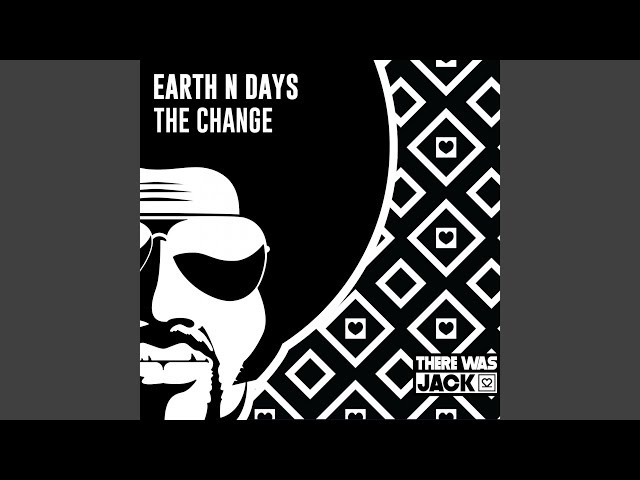Earth n Days - The Change