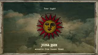 Joshua Radin - &quot;Your Light&quot; [Acoustic from Sunset Sound]