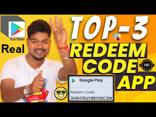 Top 3 - New App, Free Redeem Code, Google Play Redeem Code