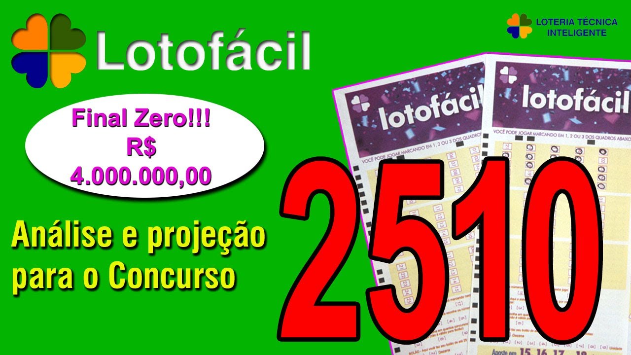 ANÁLISE E PROJEÇÃO PARA O CONCURSO 2510 DA LOTOFÁCIL – FINAL ZERO